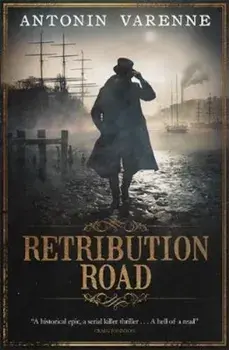 Retribution Road, Paperback/Antonin Varenne