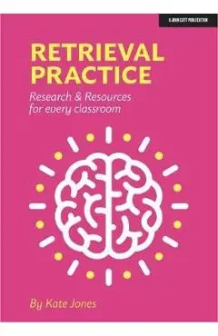 Retrieval Practice - Kate Jones