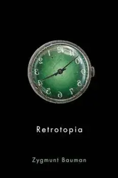 Retrotopia, Paperback/Zygmunt Bauman