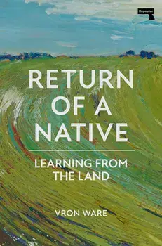 Return of a Native. Learning from the Land, New ed, Paperback/Vron Ware