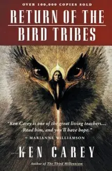 Return of the Bird Tribes, Paperback/Ken Carey