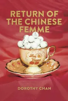 Return of the Chinese Femme, Paperback/Dorothy Chan