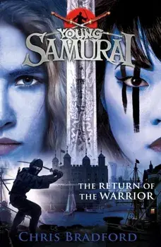 Return of the Warrior (Young Samurai book 9), Paperback/Chris Bradford