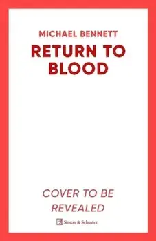 Return to Blood. From the award-winning author of BETTER THE BLOOD comes the gripping new Hana Westerman thriller, Hardback/Michael Bennett