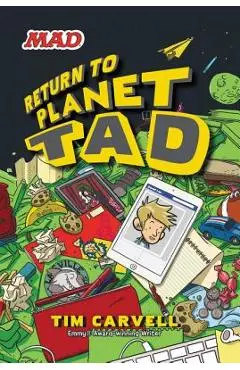 Return to Planet Tad - Tim Carvell