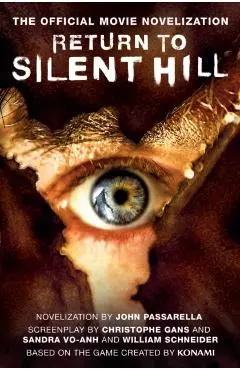 Return to Silent Hill: The Official Movie Novelization - John Passarella