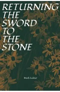 Returning the Sword to the Stone - Mark Leidner