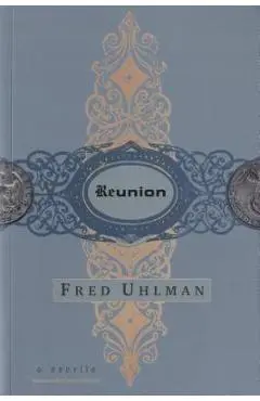 Reunion: A Novella - Fred Uhlman