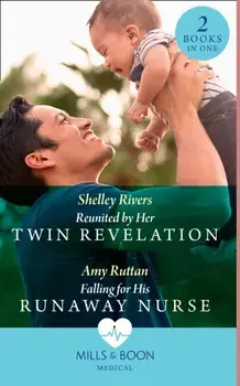 Reunited By Her Twin Revelation / Falling For His Runaway Nurse. Reunited by Her Twin Revelation / Falling for His Runaway Nurse, Paperback/Amy Ruttan