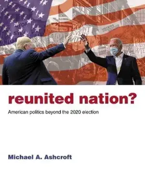 Reunited Nation?. American politics beyond the 2020 election, Paperback/Michael Ashcroft