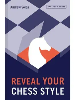 Reveal Your Chess Style, Paperback/Andrew Soltis