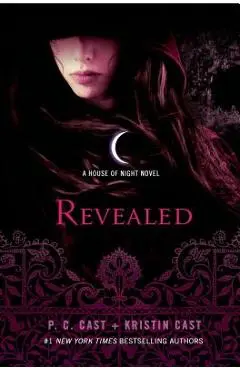 Revealed: A House of Night Novel - P. C. Cast