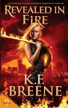 Revealed in Fire, Paperback/K. F. Breene