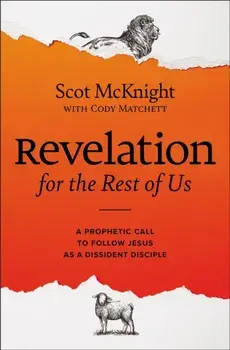Revelation for the Rest of Us. A Prophetic Call to Follow Jesus as a Dissident Disciple, Hardback/***