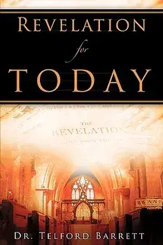 Revelation For Today, Paperback/Telford Barrett