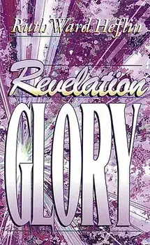Revelation Glory, Paperback/Ruth Ward Heflin