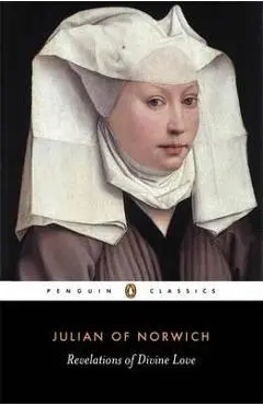 Revelations of Divine Love - Julian Of Norwich