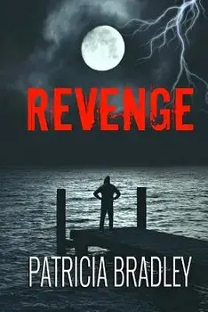 Revenge: A Romantic Suspense Novella, Paperback/Patricia Bradley