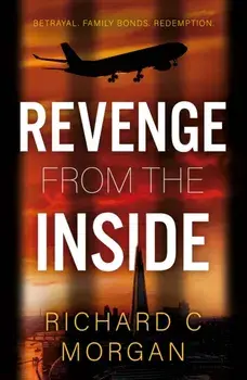 Revenge From the Inside, Paperback/Richard C Morgan