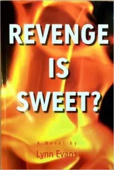 Revenge is Sweet?, Paperback/Lynn Evans