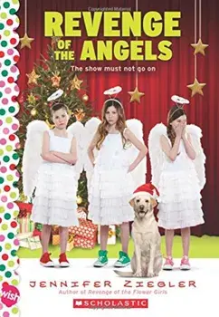 Revenge of the Angels: A Wish Novel, Paperback/Jennifer Ziegler