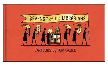 Revenge of the Librarians, Hardcover/Tom Gauld