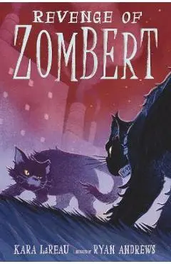 Revenge of Zombert - Kara Lareau