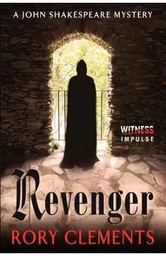 Revenger: A John Shakespeare Mystery - Rory Clements
