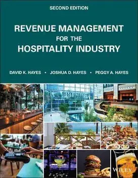 Revenue Management for the Hospitality Industry, Second Edition, Paperback/DK Hayes