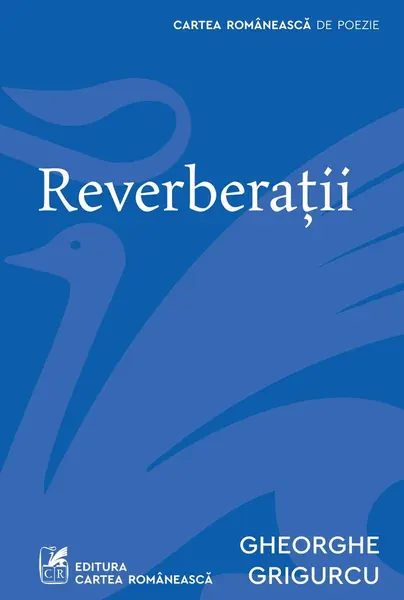 Reverberații - Gheorghe Grigurcu