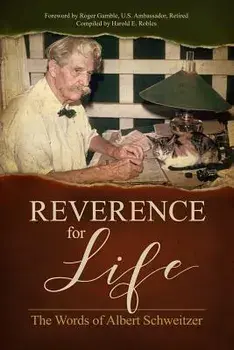 Reverence for Life: The Words of Albert Schweitzer, Paperback/Albert Schweitzer
