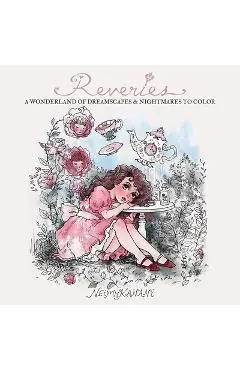 Reveries: A Wonderland of Dreamscapes and Nightmares to Color - Neimy Kanani