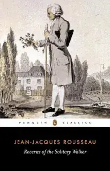Reveries of the Solitary Walker, Paperback/Jean-Jacques Rousseau