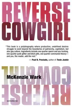 Reverse Cowgirl, Paperback/McKenzie Wark