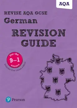 Revise AQA GCSE (9-1) German Revision Guide. includes online edition/Harriette Lanzer