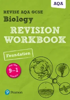 Revise AQA GCSE Biology Foundation Revision Workbook. for the 9-1 exams, Paperback/Nigel Saunders