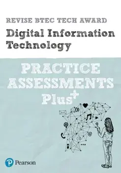 Revise BTEC Tech Award Digital Information Technology Practice Assessments Plus, Paperback/Colin Harber-Stuart