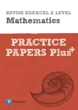 Revise Edexcel A level Mathematics Practice Papers Plus. for the 2017 qualifications, Paperback/***