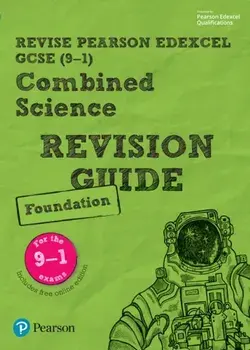 Revise Edexcel GCSE (9-1) Combined Science Foundation Revision Guide. (with free online edition)/David Waller