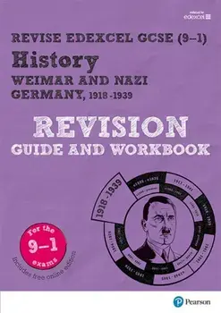 Revise Edexcel GCSE (9-1) History Weimar and Nazi Germany Revision Guide and Workbook. with free online edition/Victoria Payne