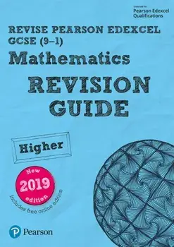 REVISE Edexcel GCSE (9-1) Mathematics Higher Revision Guide. with FREE online edition/Harry Smith