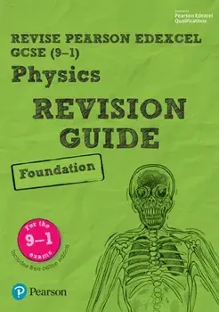 Revise Edexcel GCSE (9-1) Physics Foundation Revision Guide. (with free online edition)/Penny Johnson