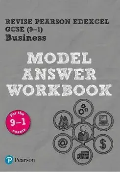REVISE Pearson Edexcel GCSE (9-1) Business Model Answer Workbook. for the 2016 specification, Paperback/Helen Coupland-Smith