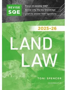 Revise SQE Land Law 2025/26. SQE1 Revision Guide, 2025/26, Paperback/Toni Spencer