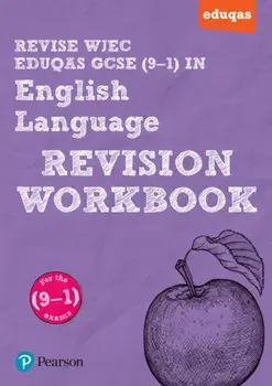 REVISE WJEC Eduqas GCSE (9-1) in English Language Revision Workbook. for the (9-1) qualifications, Paperback/Julie Hughes