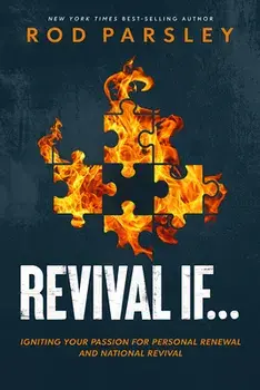 Revival If...: Igniting Your Passion for Personal Renewal and National Revival, Paperback/Rod Parsley