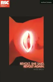 Revolt. She Said. Revolt Again., Paperback/Alice (Author) Birch