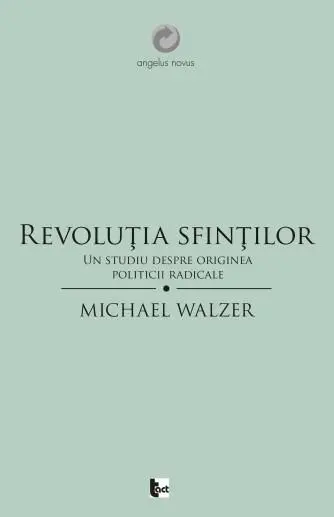 Revolutia sfintilor | Michael Walzer