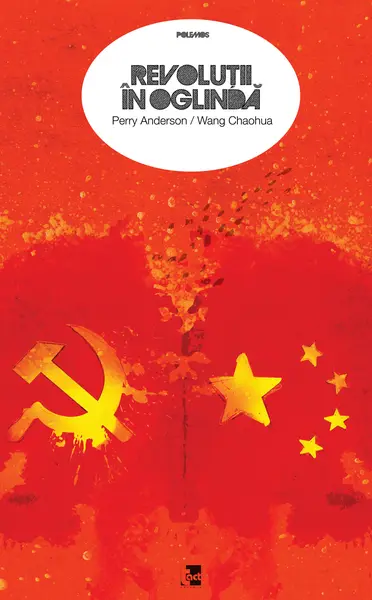 Revolutii in oglinda | Perry Anderson, Wang Chaohua
