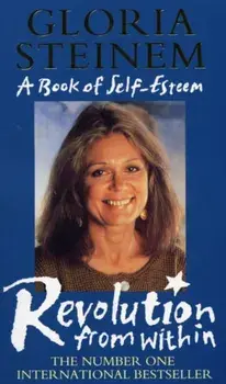 Revolution From Within, Paperback/Gloria Steinem